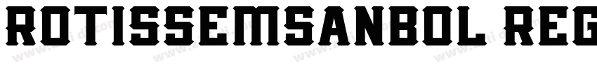 Rotissemsanbol Regul字体转换